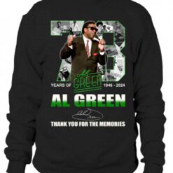 73 years of 1946 2024 al green thank you for the memories t shirt tq5w2