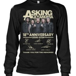 asking alexandria 18th anniversary 2006 2024 thank you for the memories shirts 8f0i2