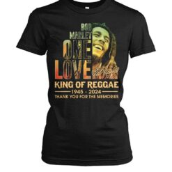 bob marley one love king of reggae 1945 2024 thank you for the memories shirts u8gzj